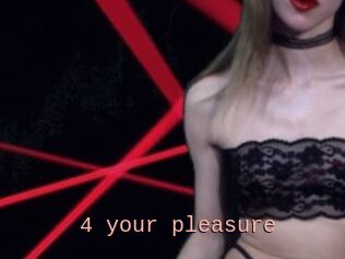 4_your_pleasure