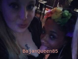 BajanQueen85