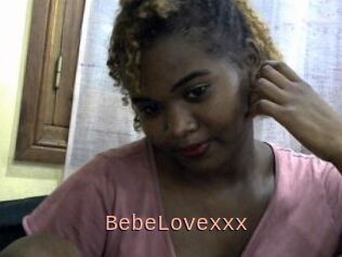 BebeLovexxx