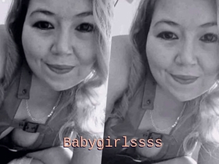 Babygirlssss