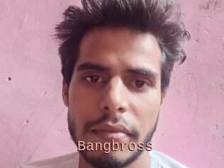 Bangbross