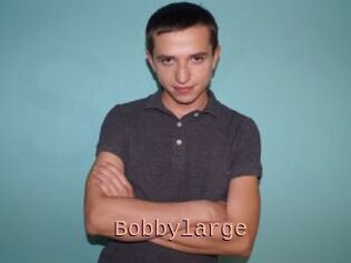 Bobbylarge