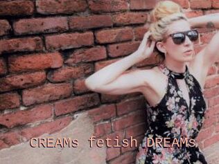 CREAMs_fetish_DREAMs