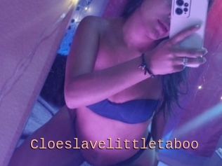 Cloeslavelittletaboo