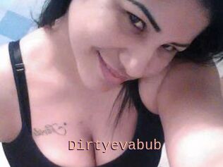 Dirtyevabub