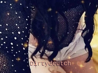 Dirtydeutch