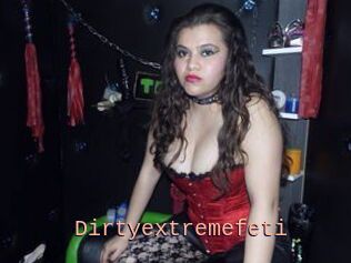 Dirtyextremefeti