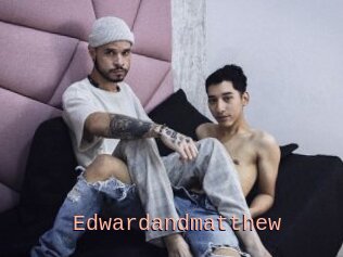 Edwardandmatthew