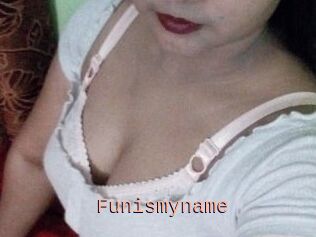 Funismyname