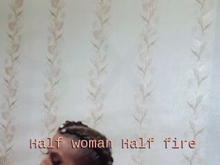 Half_woman_Half_fire
