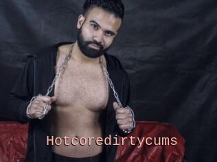 Hotcoredirtycums