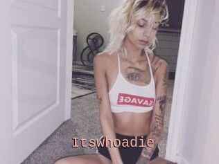 Itswhoadie