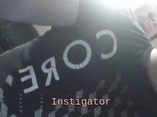 Instigator
