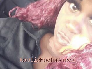 KaoticMochaGucci