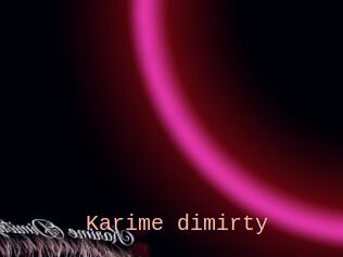 Karime_dimirty