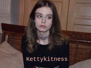 Kettykitness