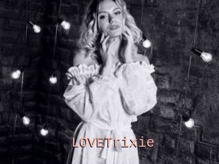 LOVETrixie