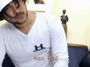 Max_bad