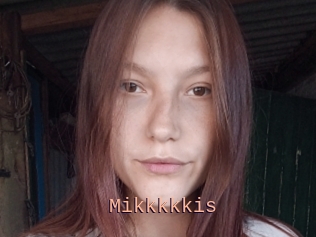 Mikkkkkis