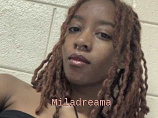 Miladreama