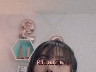 Milaiii