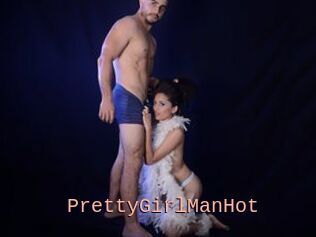 PrettyGirlManHot