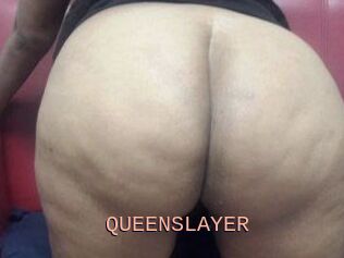 QUEENSLAYER