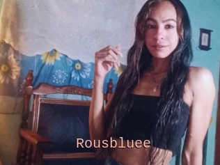 Rousbluee