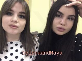 SelenaandMaya