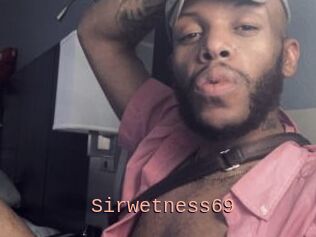 Sirwetness69