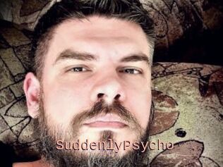 SuddenlyPsycho