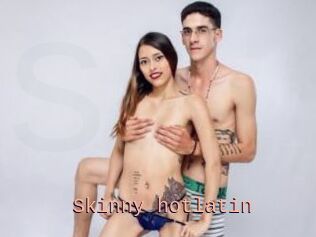 Skinny_hotlatin