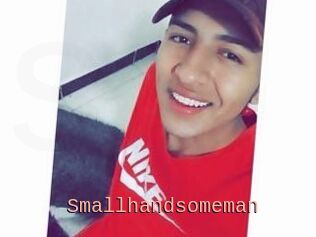 Smallhandsomeman