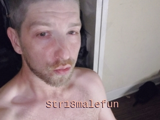 Str18malefun