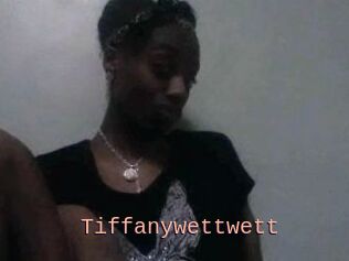 Tiffanywettwett