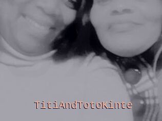 TitiAndTotoKinte