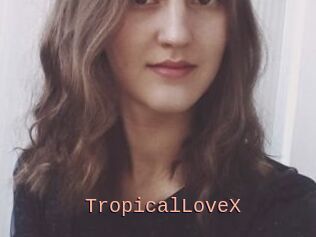 TropicalLoveX