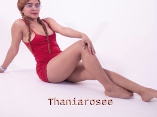 Thaniarosee