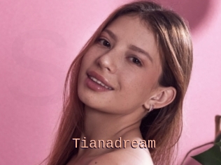 Tianadream
