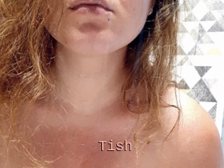 Tish