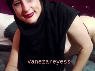 Vanezareyess