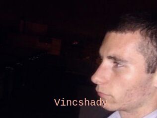Vincshady