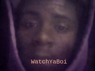 WatchYaBoi