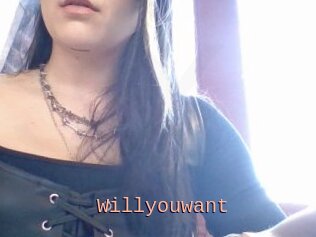 Willyouwant