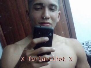 X_ferlantihot_X