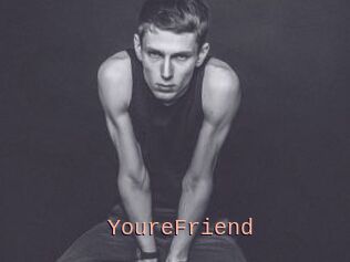 YoureFriend