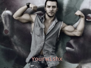 Yourwishx